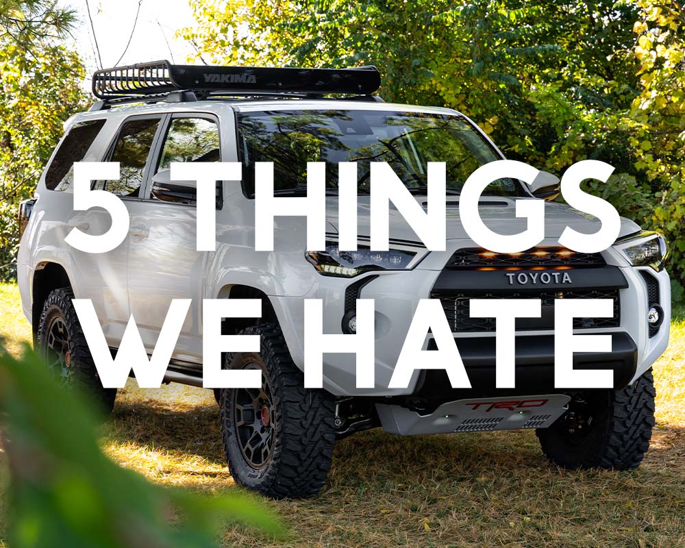 5 Things we HATE about the 4Runner